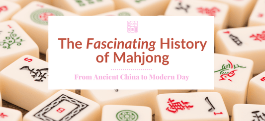 The Fascinating History of Mahjong: From Ancient China to Modern Day