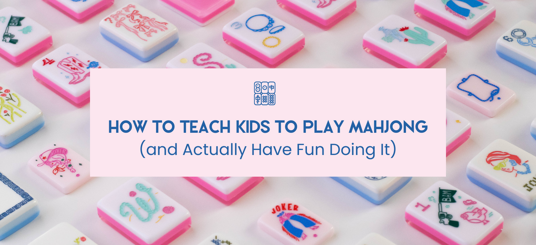 How to Teach Kids to Play Mahjong (and Actually Have Fun Doing It)