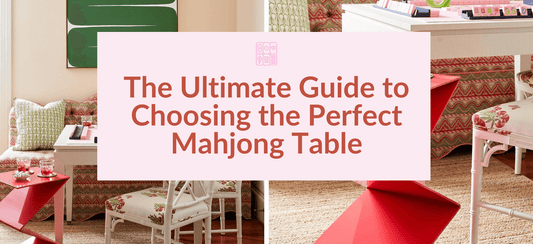 Guide to Choosing the Perfect American Mahjong Table